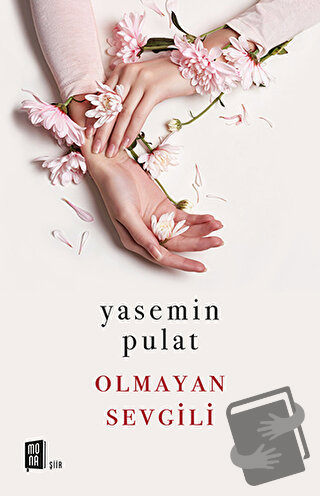 Olmayan Sevgili - Yasemin Pulat - Mona Kitap - Fiyatı - Yorumları - Sa