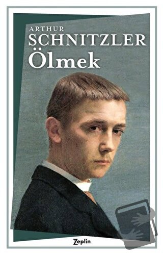 Ölmek - Arthur Schnitzler - Zeplin Kitap - Fiyatı - Yorumları - Satın 