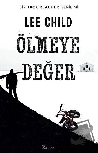 Ölmeye Değer - Lee Child - Koridor Yayıncılık - Fiyatı - Yorumları - S