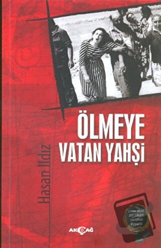 Ölmeye Vatan Yahşi - Hasan Ildız - Akçağ Yayınları - Fiyatı - Yorumlar