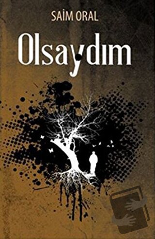 Olsaydım - Saim Oral - Kutup Yıldızı Yayınları - Fiyatı - Yorumları - 