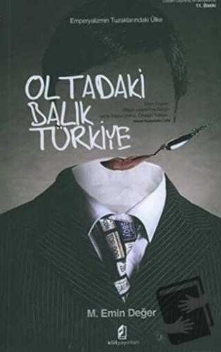 Oltadaki Balık Türkiye - M. Emin Değer - Kilit Yayınevi - Fiyatı - Yor