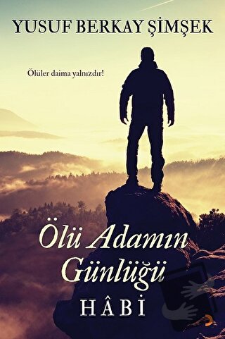 Ölü Adamın Günlüğü Habi - Yusuf Berkay Şimşek - Cinius Yayınları - Fiy