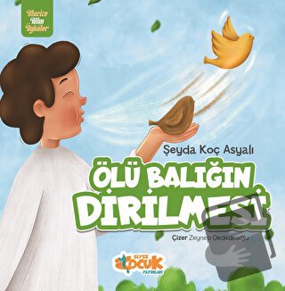 Ölü Balığın Dirilmesi - Şeyda Koç Asyalı - Siyer Çocuk Yayınları - Fiy