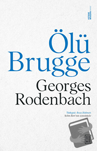 Ölü Brugge - Georges Rodenbach - Ketebe Yayınları - Fiyatı - Yorumları