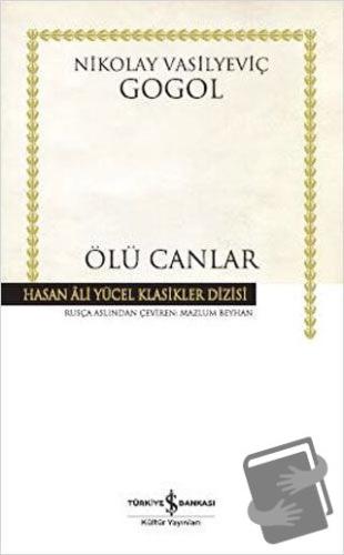 Ölü Canlar (Ciltli) - Nikolay Vasilyeviç Gogol - İş Bankası Kültür Yay