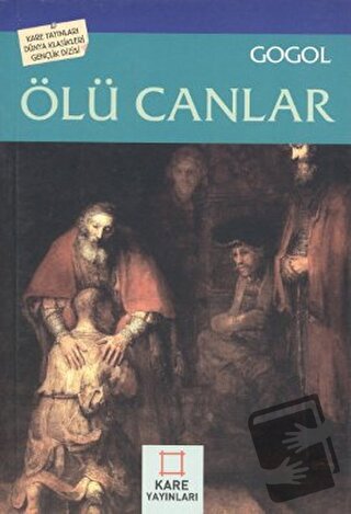 Ölü Canlar - Nikolay Vasilyeviç Gogol - Kare Yayınları - Fiyatı - Yoru