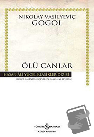 Ölü Canlar - Nikolay Vasilyeviç Gogol - İş Bankası Kültür Yayınları - 