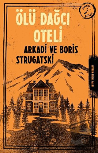 Ölü Dağcı Oteli - Arkadi Strugatski - İthaki Yayınları - Fiyatı - Yoru