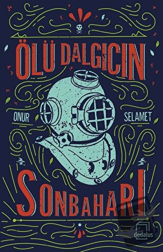 Ölü Dalgıcın Sonbaharı - Onur Selamet - Dedalus Kitap - Fiyatı - Yorum