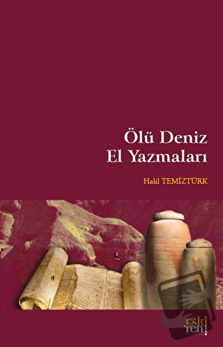 Ölü Deniz El Yazmaları - Halil Temiztürk - Eski Yeni Yayınları - Fiyat