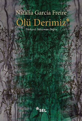 Ölü Derimiz - Natalia García Freire - Sel Yayıncılık - Fiyatı - Yoruml