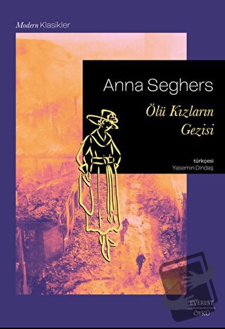 Ölü Kızların Gezisi - Anna Seghers - Everest Yayınları - Fiyatı - Yoru