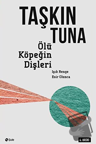 Ölü Köpeğin Dişleri - Taşkın Tuna - Şule Yayınları - Fiyatı - Yorumlar