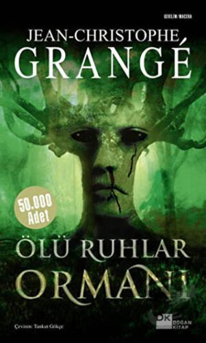 Ölü Ruhlar Ormanı - Jean-Christophe Grange - Doğan Kitap - Fiyatı - Yo