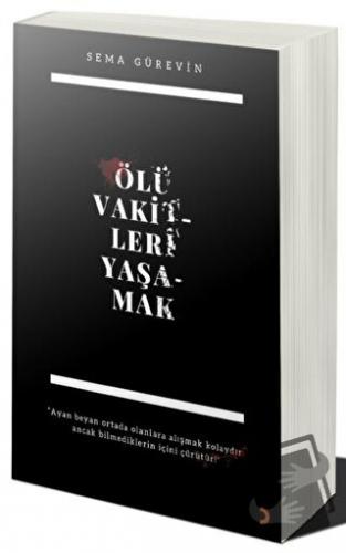 Ölü Vakitleri Yaşamak - Sema Gürevin - Cinius Yayınları - Fiyatı - Yor