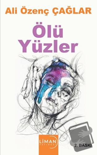 Ölü Yüzler - Ali Özenç Çağlar - Liman Yayınevi - Fiyatı - Yorumları - 