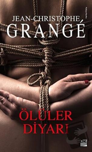 Ölüler Diyarı - Jean-Christophe Grange - Doğan Kitap - Fiyatı - Yoruml