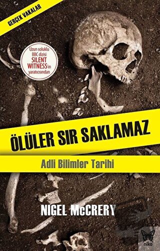 Ölüler Sır Saklamaz - Nigel McCrery - Nika Yayınevi - Fiyatı - Yorumla