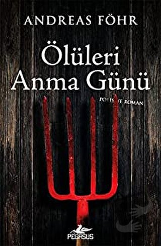 Ölüleri Anma Günü - Andreas Föhr - Pegasus Yayınları - Fiyatı - Yoruml