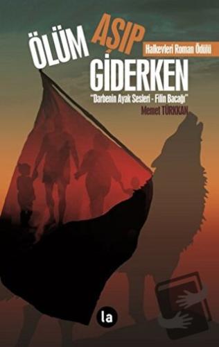 Ölüm Aşıp Giderken - Memet Türkkan - La Kitap - Fiyatı - Yorumları - S