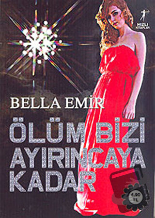 Ölüm Bizi Ayırıncaya Kadar - Bella Emir - Artemis Yayınları - Fiyatı -