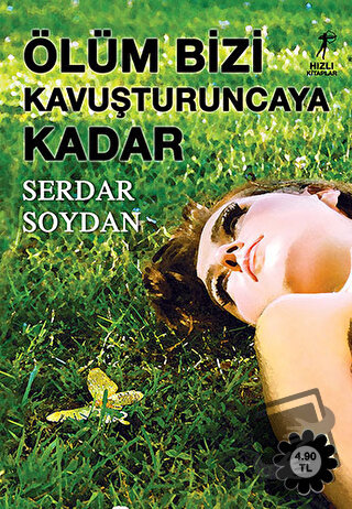 Ölüm Bizi Kavuşturuncaya Kadar - Serdar Soydan - Artemis Yayınları - F