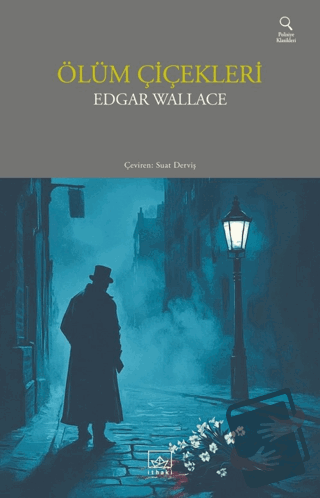 Ölüm Çiçekleri - Edgar Wallace - İthaki Yayınları - Fiyatı - Yorumları