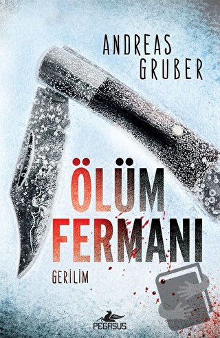 Ölüm Fermanı - Andreas Gruber - Pegasus Yayınları - Fiyatı - Yorumları