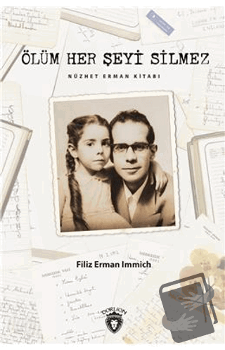 Ölüm Her Şeyi Silmez - Filiz Erman Immich - Dorlion Yayınları - Fiyatı