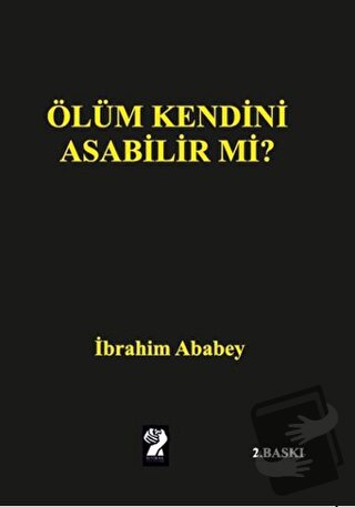 Ölüm Kendini Asabilir mi? - İbrahim Ababey - İştirak Yayınevi - Fiyatı