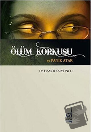 Ölüm Korkusu ve Panik Atak - Hamdi Kalyoncu - Boğaziçi Yayınları - Fiy