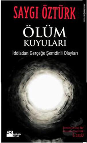 Ölüm Kuyuları - Saygı Öztürk - Doğan Kitap - Fiyatı - Yorumları - Satı