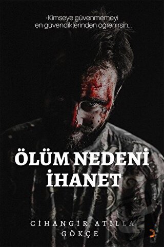 Ölüm Nedeni İhanet - Cihangir Atilla Gökçe - Cinius Yayınları - Fiyatı