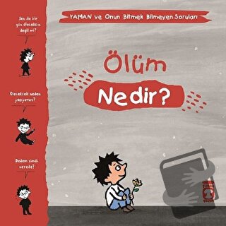 Ölüm Nedir? - Yaman ve Onun Bitmek Bilmeyen Soruları - Gwenaelle Boule