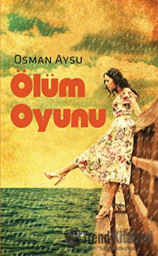 Ölüm Oyunu - Osman Aysu - Alfa Yayınları - Fiyatı - Yorumları - Satın 