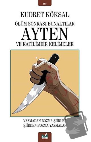 Ölüm Sonrası Bunaltılar Ayten ve Katilimdir Kelimeler - Kudret Köksal 