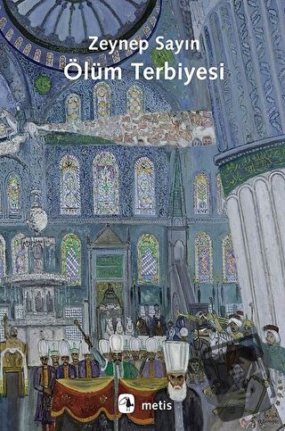 Ölüm Terbiyesi - Zeynep Sayın - Metis Yayınları - Fiyatı - Yorumları -