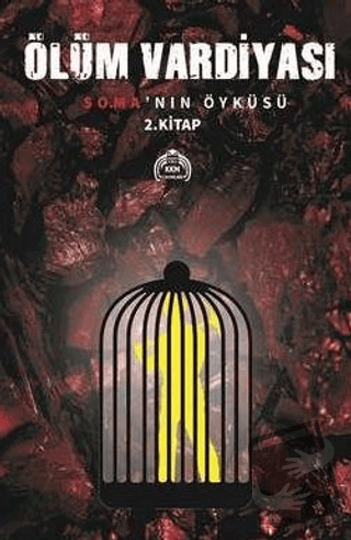 Ölüm Vardiyası-Soma'nın Öyküsü 2.Kitap - Kolektif - Kekeme Yayınları -