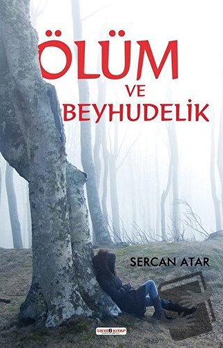 Ölüm ve Beyhudelik - Sercan Atar - Sıfır6 Yayınevi - Fiyatı - Yorumlar