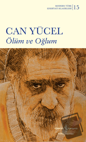 Ölüm ve Oğlum (Şömizli) (Ciltli) - Can Yücel - İş Bankası Kültür Yayın