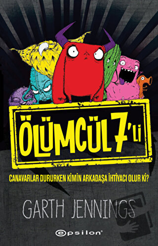 Ölümcül 7’li: Canavarlar Dururken Kimin Arkadaşa İhtiyacı Olur Ki? - G