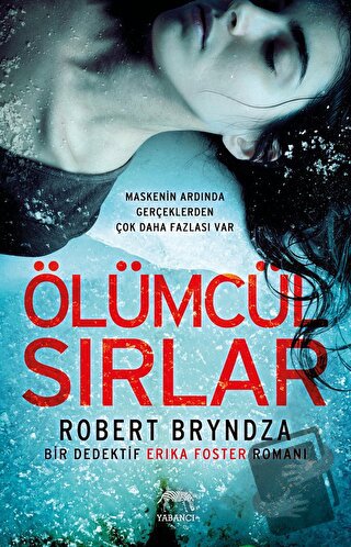 Ölümcül Sırlar - Robert Bryndza - Yabancı Yayınları - Fiyatı - Yorumla