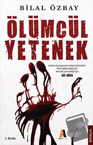 Ölümcül Yetenek - Bilal Özbay - Akis Kitap - Fiyatı - Yorumları - Satı