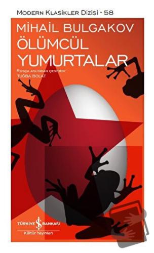 Ölümcül Yumurtalar - Mihail Bulgakov - İş Bankası Kültür Yayınları - F