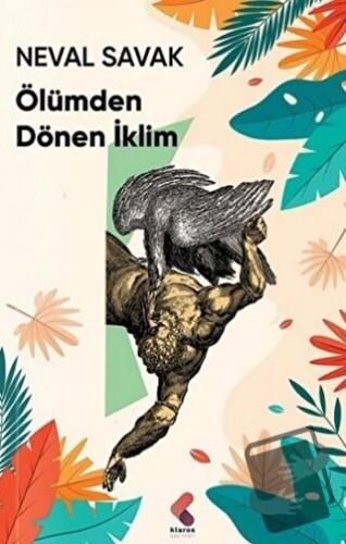 Ölümden Dönen İklim - Neval Savak - Klaros Yayınları - Fiyatı - Yoruml