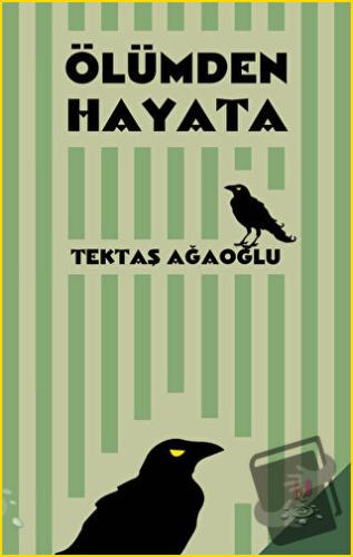 Ölümden Hayata - Tektaş Ağaoğlu - h2o Kitap - Fiyatı - Yorumları - Sat