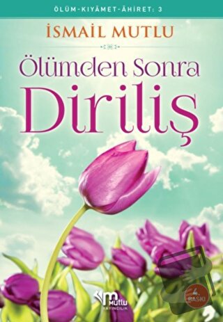 Ölümden Sonra Diriliş - İsmail Mutlu - Mutlu Yayınevi - Fiyatı - Yorum