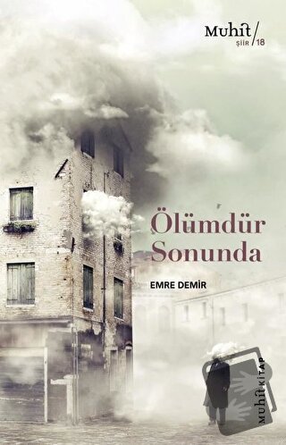 Ölümdür Sonunda - Emre Demir - Muhit Kitap - Fiyatı - Yorumları - Satı