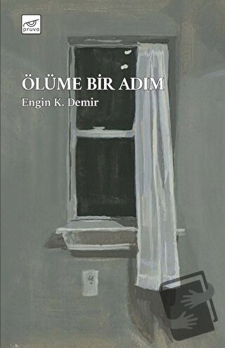 Ölüme Bir Adım - Engin K. Demir - Pruva Yayınları - Fiyatı - Yorumları